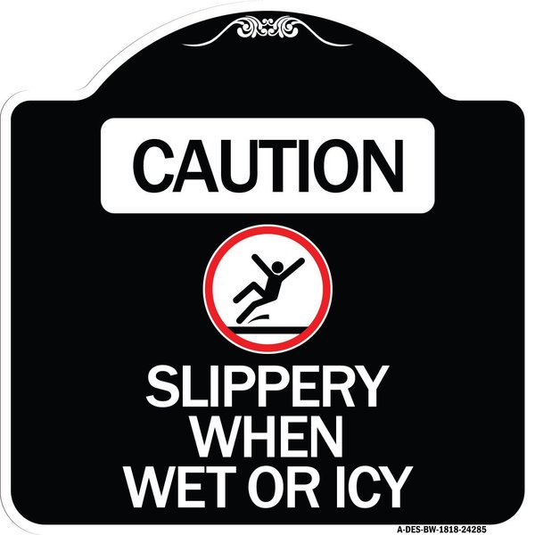 Signmission Caution Slippery When Wet or Icy W/ Graphic Heavy-Gauge Aluminum Sign, 18" H, BW-1818-24285 A-DES-BW-1818-24285